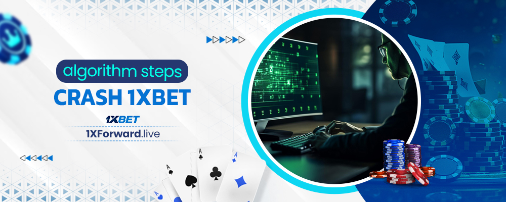 algorithm steps crash 1xbet
